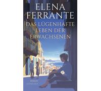 Elena Ferrante Das lügenhafte Leben der Erwachsenen: Roman Von (Tapa blanda)