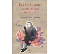 Elena Garro: Secuelas Del Patriarcado