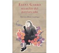 ELENA GARRO. SECUELAS DEL PATRIARCADO (Pétalos)