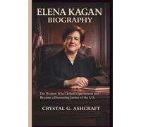ELENA KAGAN BIOGRAPHY: The Woman Who Defied Expectations and Became a Pioneering Justice of the U.S.