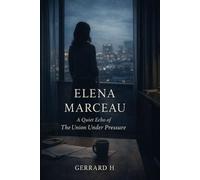 Elena Marceau: A Quiet Echo of The Union Under Pressure