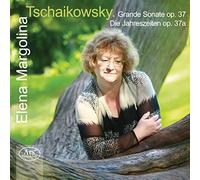 Elena Margolina - Tchaikovsky: GRANDE SONATE & THE SEASONS