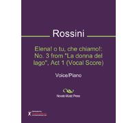 Elena! o tu, che chiamo!: No. 3 from "La donna del lago", Act 1 (Vocal Score) Sheet Music (Voice/Piano)