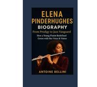Elena Pinderhughes Biography: From Prodigy to Jazz Vanguard: How a Young Flutist Redefined Genre with Her Voice & Vision