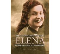 Elena. Romanzo di una vita straordinaria (Narrativa)
