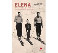 Elena. Storia di Elena Colombo, una bambina sola nella Shoah (Vite)