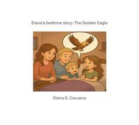 Elena's bedtime story: The Golden Eagle