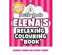 Elena's Relaxing Colouring Book: Relaxing Patterns and Illustrations for All Ages (Relaxing personalised colouring books)