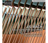Eleonor Bindman - Suites pour Violoncelle (Arr. pour Piano Solo)