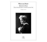 Eleonora Duse. Una vita nel teatro, il teatro in una vita. Dialogo scenico (Contemporanea)