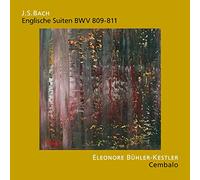 Eleonore Bühler-Kestler - Bach: English Suites BWV 809-811
