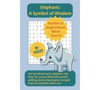 Elephant: A Symbol of Wisdom Word Search Puzzle Book: Word Searches with Easy to Read Print about Inspiration, Positivity, Uplifting and more | 6x9 ... Gift for Vacation, Holidays and Free Times
