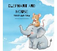 Elephant And Mouse: Thick And Thin