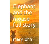 Elephant and the mouse full story