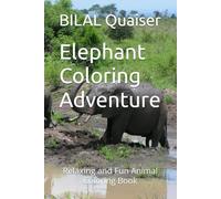 Elephant Coloring Adventure: Relaxing and Fun Animal Coloring Book