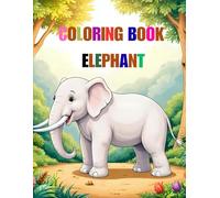 Elephant Coloring Book: creativity book for kids and adult