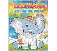 Elephant Coloring Book: Fun and Easy Elephant Coloring Pages for Kids Ages 3-8