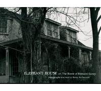 ELEPHANT HOUSE - THE HOME OF EDWARD GOREY: Photographs of Edward Gorey's House: 679 (Pomegranate Catalog, A679)