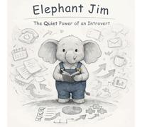Elephant Jim: The Quiet Power of an Introvert