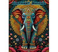 Elephant Mandala Coloring Book: 50 Unique Designs for Adult Relaxation and Stress Relief