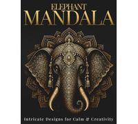 Elephant Mandala Coloring Book for Adults: Intricate Elephant Patterns for Stress Relief & Creative Calm (StillHaven Studio Mandalas - Hard)
