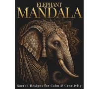 Elephant Mandala Coloring Book for Adults: Sacred Designs for Calm & Creativity (StillHaven Studio Mandalas - Hard)