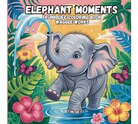 Elephant Moments: Trunk Life Coloring Book for Adults and Teens | 44 Unique Coloring Pages of Elephants (Coloring the Moments)
