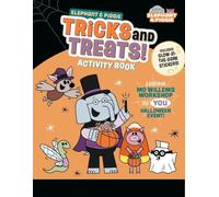 Elephant & Piggie: Tricks and Treats! : An Elephant & Piggie Activity Book