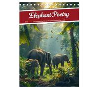 Elephant Poetry (Desk Calendar 2026 DIN A5 portrait), CALVENDO 12 Month DeskCalendar: The life of elephants in impressive pictures