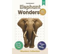 Elephant Wonders Word Search Puzzle Book for All Ages: Lots of Fun and Challenging Animal-Themed Word Searches with 50+ Puzzles - Great Brain Games ... Classroom (Animal Wonders Word Search Series)