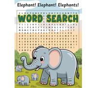 Elephant Word Search: 1000 Elephant Words For You To Search