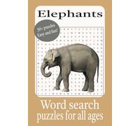 Elephant Word Search Puzzle Book: Word Searches with easy to read print about elephants. 6x9 inches, 110 pages. 50+ puzzles. Perfect gift for holidays, Christmas, etc. Fun & relaxing.