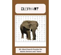 Elephant Word Search Puzzle Book: Word Searches with Easy to Read/ Print about Elephants, Elephant Riding, and Elephant Polo, 6 x 9 inches, 110 pages, 50 + puzzles.....Gift for Holidays and Free Times