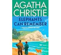 Elephants Can Remember: A Hercule Poirot Mystery