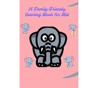 Elephants for Everyone: A Family-Friendly Coloring Book for Kids and Adults: Fun, Wholesome, and Relaxing Elephant Coloring Pages for All Ages