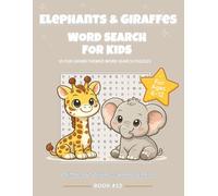 Elephants & Giraffes Word Search for Kids: Fun Safari-Themed Puzzles for Ages 6-12: 55 Easy Word Search Puzzles Featuring Gentle Giants, African ... Vocabulary (ANIMALS & NATURE - WORD SEARCH)