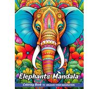 Elephants Mandala: Adult Coloring Book with Elephants Mandala for Stress Relief and Relaxation (Christmas Coloring Pages)