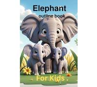 Elephant's outline book: Elephant's colouring book