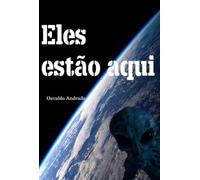 Eles estão aqui - Alienígenas