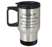 Eletina Divertida taza de viaje con texto en inglés "I Love How We Don't Have to Say Out Loud That I'm Your Favorite Archeologist", regalo para papá en el día del padre con aliento y sarcasmo
