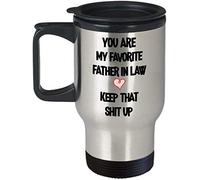 Eletina Taza de café con texto en inglés "You are My Favorite Father in Law" Keep That Shit Upfor Father in Lawfor Mens New Father in Lawfor Men Funny Mom Coffee Mug Gift 396.9 g