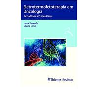 Eletrotermofototerapia em Oncologia: da Evidência à Prática Clínica