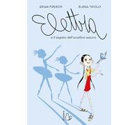 Elettra e il segreto dell'uccellino azzurro: Vol. 2 (Graphic novel)