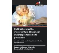 Elettrodi avanzati a eterostruttura bilayer per supercapacitori ad alte prestazioni: Uno studio completo su polianilina, polipirrolo, MnO¿, Cr¿O¿ e film sottili compositi