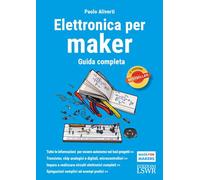 Elettronica per maker. Guida completa (Made for makers)