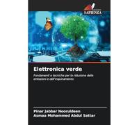 Elettronica verde: Fondamenti e tecniche per la riduzione delle emissioni e dell'inquinamento