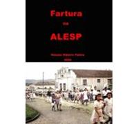 Elevação A Freguesia E Criação Da Comarca De Fartura (ebook)