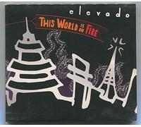 Elevado - This World Is on Fire