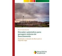 Elevador automotivo para garagem sistema de basculamento: Destinado a redução da altura para a segunda vaga