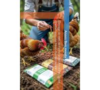 Élevage de Vers de Farine pour Débutants : Votre Chemin vers une Micro-Ferme Durable (Pratiques d élevage des animaux domestiques pour les débutants)